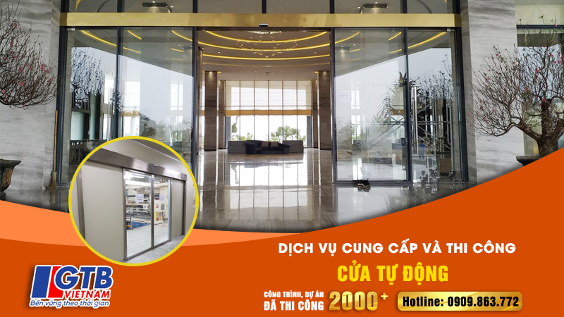 Cửa Tự Động GTB Việt Nam Báo Giá tốt - Thi công Nhanh Chóng